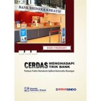 Image of Cerdas Menghadapi Trik Bank:Panduan Praktis Memahami Aplikasi Matematika Keuangan