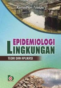 Image of Epidemiologi Lingkungan: Teori dan Aplikasi