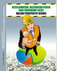 Image of Keselamatan, kesehatan kerja, dan ergonomi (K3E)