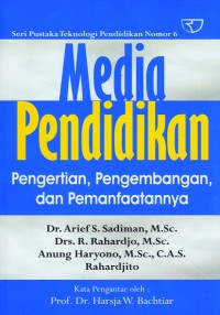 Image of Media Pendidikan : Pengertian, pengembangan, dan pemanfaatannya
