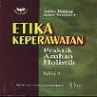 Image of Etika Keperawatan Praktik Asuhan Holistik