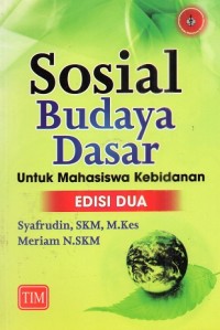 Image of Sosial Budaya Dasar untuk Mahasiswa Kebidanan - Edisi Dua