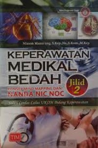Image of Keperawatan Medikal Bedah - Jilid 2 (Konsep Mind Mapping dan NANDA NIC NOC) Solusi Cerdas Lulus UKOM Bidang Keperawatan