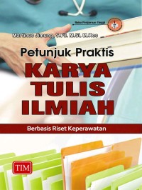 Image of Petunjuk Praktis Karya Tulis Ilmiah Berbasis Riset Keperawatan