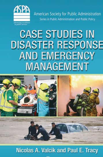 CASE STUDIES IN DISASTER RESPONSE AND EMERGENCY MANAGEMENT