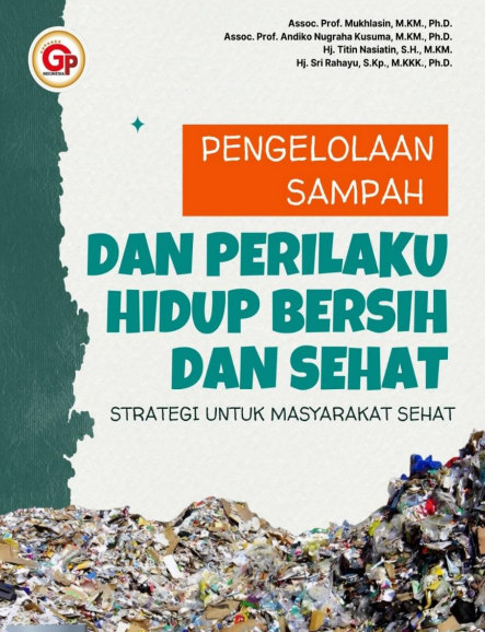 PENGELOLAAN SAMPAH DAN PERILAKU HIDUP BERSIH DAN SEHAT: STRATEGI UNTUK MASYARAKAT SEHAT