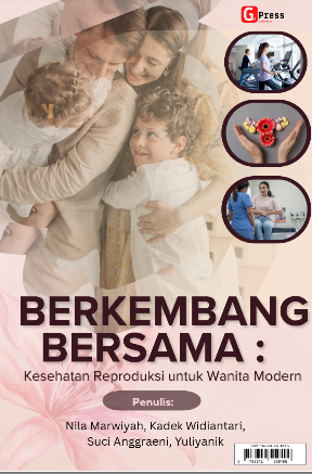 Bekermbang bersama : Kesehatan Reproduksi untuk Wanita Modern