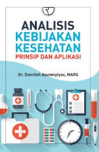 Image of Analisis Kebijakan Kesehatan :Prinsip dan Aplikasi