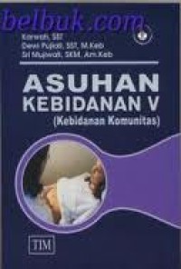 Image of Asuhan Kebidanan V ( Kebidanan Komunitas)