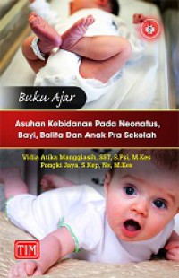 Image of Buku Ajar Asuhan Kebidanan pada Neonatus, Bayi, Balita dan Anak Pra Sekolah