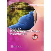Image of Buku Ajar Keterampilan Dasar Kebidanan 1