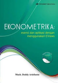 Image of EKONOMETRIKA, ESENSI, & APLIKASI DG MENGGUNAKAN EVIEWS