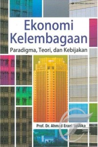 Image of Ekonomi kelembagaan paradigma teori dan kebijakan