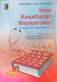 Image of Ilmu Kesehatan Masyarakat: Perspektif Kesehatan Reproduksi