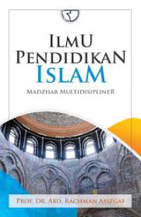 Image of Ilmu pendidikan islam madzhab multidisipliner