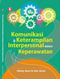 Image of Komunikasi Dan Keterampilan Interpersonal Dalam Keperawatan