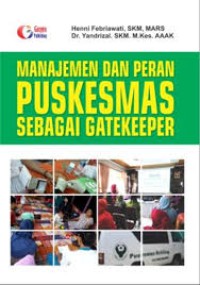 Image of MANAJEMEN DAN PERAN PUSKESMAS SEBAGAI GATEKEEPER