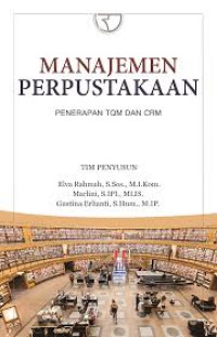 Image of MANAJEMEN PERPUSTAKAAN:PENERAPAN TQM DAN CRM