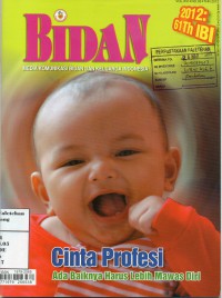 Image of Majalah Bidan: Media Komunikasi Bidan dan Keluarga Indonesia Vol.XVI No.3 tahun 2012