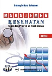 Image of Manajemen Kesehatan: Teori dan Praktik di Puskesmas