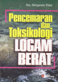 Image of PENCEMARAN DAN TOKSIKOLOGI LOGAM BERAT