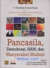 Image of Pendidikan Kewarganegaraan : Pancasila, Demokrasi, HAM, dan Masyarakat Madani
