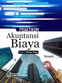 Image of Praktikum Akuntansi Biaya buku 2 ( kertas Kerja )