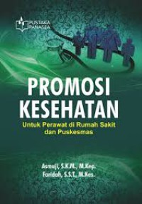 Image of Promosi Kesehatan Untuk Perawat di Rumah Sakit Dan Puskesmas