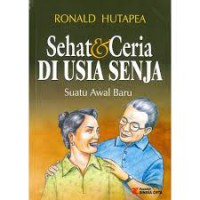 Image of Sehat & Ceria Di Usia Senja Suatu Awal Baru