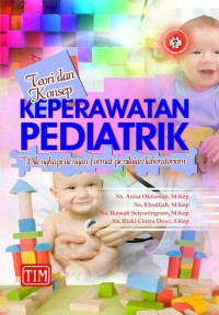 Image of Teori dan Konsep Keperawatan Pediatrik (Dilengkapi dengan Format Penilaian Laboratorium)