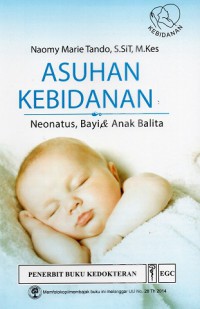 Image of Asuhan Kebidanan Neonatus, Bayi & Anak Balita