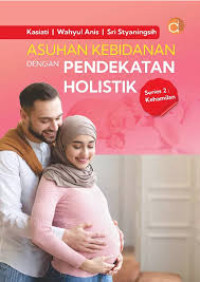 Image of Asuhan Kebidanan Dengan Pendekatan Holistik series 2 : Kehamilan