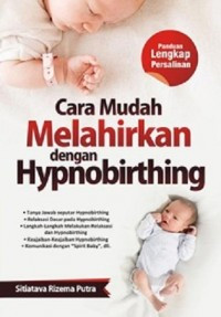 Image of Cara Mudah Melahirkan Dengan Hypnobirthing Cetakan Pertama