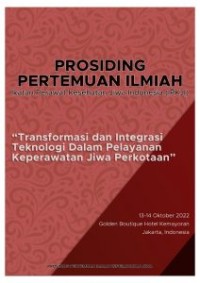 Image of Prosiding Ikatan Perawat Kesehatan Jiwa Indonesia (IPKJI)  : “Transformasi	dan	Integrasi	Teknologi Dalam Pelayanan	
Keperawatan	Jiwa Perkotaan”