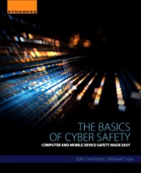 Image of The Basics of Cyber Safety Computer and Mobile Device Safety Made Easy