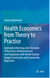 Image of Health Economics from Theory to Practice: Optimally Informing Joint Decisions of Research, Reimbursement and Regulation with Health System Budget Constraints and Community Objectives