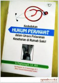 Kedudukan Hukum Perawat Dlm Upaya Pelayn. Di RS