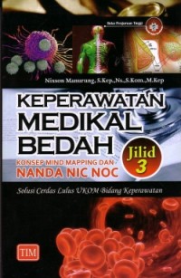 Image of Keperawatan Medikal Bedah - Jilid 3 (Konsep Mind Mapping dan NANDA NIC NOC) Solusi Cerdas Lulus UKOM Bidang Keperawatan