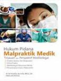 Image of Hukum Pidana Malpraktik Medik: Tinjau & Perspektif Medikolegal