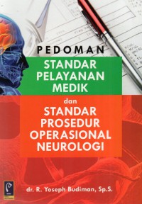 Image of Pedoman Standar Pelayanan Medik  dan standar prosuder operasional neurologi