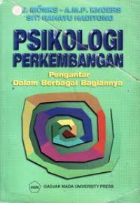 Image of Psikologi Perkembangan:Pengantar Dalam Berbagai Bagiannya