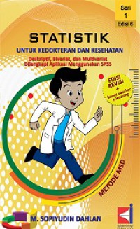 Image of Statistik untuk Kedokteran dan Kesehatan: Deskriptif, Bivariat, dan Multivariat