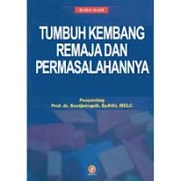 Image of Buku Ajar Tumbuh Kembang Remaja & Permasalahannya