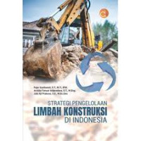 Image of Strategi Pengelolaan Limbah Konstruksi di Indonesia