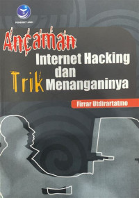 Image of Ancaman Internet dan Trik menanganiny