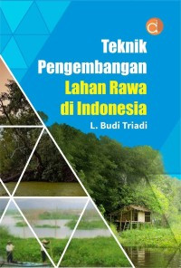Image of Teknik Pengembangan Lahan Rawa di Indonesia