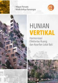 Image of Hunian Vertikal: Harmonisasi Efektivitas dan Kearifan Lokal Bali