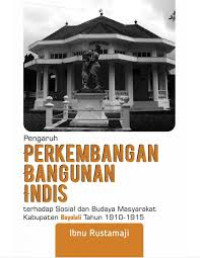Image of Pengaruh perkembangan bangunan indis : terhadap sosial dan budaya masyarakat Kabupaten Boyolali tahun 1910-1915