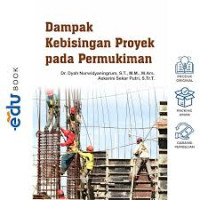 Image of Dampak Kebisingan Proyek Pada Permukiman